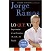 Lo Que Vi: Experiencias de un periodista alrededor del mundo (Spanish Edition)