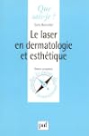 Le Laser en dermatologie et esth�tique