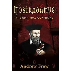 Nostradamus: The Spiritual Quatrains