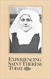 Experiencing St. Therese Today (Carmelite Studies)