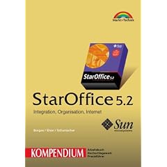 StarOffice 5.2 - Kompendium . Integration, Organisation, Internet