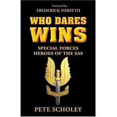 Who Dares Wins: Special Forces Heroes of the SAS