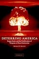 Deterring America: Rogue States and the Proliferation of Weapons of Mass Destruction