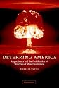 Deterring America: Rogue States and the Proliferation of Weapons of Mass Destruction