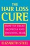 The Hair Loss Cure, Revised Edition: How to Treat Alopecia and Thinning Hair