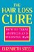   - The Hair Loss Cure, Revised Edition: How to Treat Alopecia and Thinning Hair