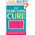 The Hair Loss Cure, Revised Edition: How to Treat Alopecia and Thinning Hair