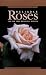 Book Serious Gardener, The: Reliable Roses (New York Botanical Garden)