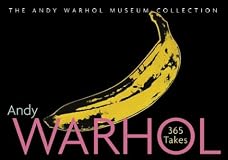Andy Warhol 365 Takes: The Andy Warhol Museum Collection