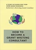cover of How to Become a Grant Writing Consultant