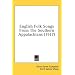 English Folk Songs From The Southern Appalachians (1917)