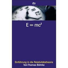 E = mc�: Einf�hrung in die Relativit�tstheorie