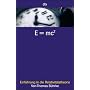 E = mc�: Einf�hrung in die Relativit�tstheorie