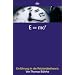 E=mc2. Einführung in die Relativitätstheorie.