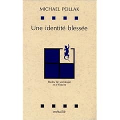 Une identit� bless�e : Etudes de sociologie et d'histoire