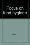 Focus on food hygiene