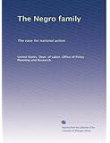 The Negro family: The case for national action