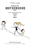 The Mothering Heights Manual for Motherhood Volume 1