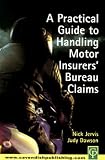 Practical Guide to Motor Insurance Bureau Claims