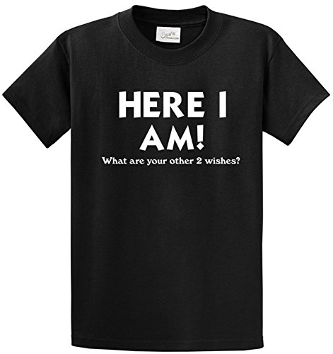 Joe's USA - Funny T-Shirts - Here I Am What Are Your Other Two Wishes: Sizes S-6XL