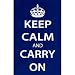 Keep Calm and Carry On (Motivational, Dark Blue) Art Poster Print - 11x17