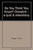 Ormskirk : a quiz & miscellany