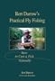 Bert Darrow's Practical Fly Fishing: How to Cast and Fish Naturally