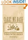 Carry Me Back: The Domestic Slave Trade in American Life
