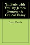 In Paris with You by James Fenton - A Critical Essay