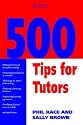 500 Tips for Tutors (Teaching & Learning in Higher Education)