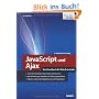 JavaScript und Ajax - Das Praxisbuch f�r Web-Entwickler