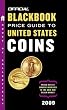 The Official Blackbook Price Guide to United States Coins 2009, 47th Edition