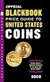 The Official Blackbook Price Guide to United States Coins 2009, 47th Edition
