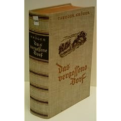 THEODOR KR�GER: Das vergessene Dorf - Vier Jahre Sibirien - Verlag: Propyl�en [Auflage: 451 bis 500 Tausend]