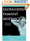 Globalizing Feminist Bioethics: Crosscultural Perspectives