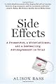 Side Effects: A Prosecutor, a Whistleblower, and a Bestselling Antidepressant on Trial