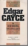 Edgar Cayce on remembering your past lives