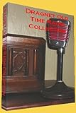 Official Dragnet Old Time Radio MP3 Collection on DVD - Jack Webb Joe Friday and More - 286 Different Shows and Appearances for a Total of 135 Hours of Listening Enjoyment