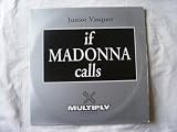 JUNIOR VASQUEZ If Madonna Calls 12"