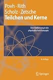 Bild zu: Teilchen und Kerne: Eine Einf&uuml;hrung in die physikalischen Konzepte (Springer-Lehrbuch)