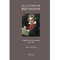Les lettres de Beethoven : L'int�grale de la correspondance (1787-1827)