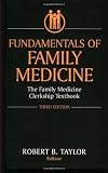 Fundamentals of Family Medicine: The Family Medicine Clerkship Textbook (Fundamentals of Family Medicine: The Family Med Clerkship Tx)