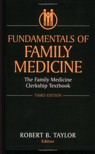Fundamentals of Family Medicine: The Family Medicine Clerkship Textbook (Fundamentals of Family Medicine: The Family Med
