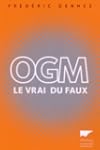 OGM: le vrai du faux