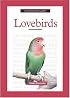 A New Owner's Guide to Lovebirds (New Owners Guide)