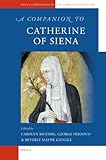 A companion to Catherine of Siena