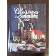 Christmas With Southern Living 1992 by Vicki Ingham, Connie Formby, John O'Hagan, and Steve Newman