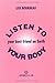 Listen to Your Body, Your Best Friend on Earth