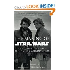 The Making of "Star Wars": The Definitive Story Behind the Original Film