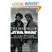 The Making of "Star Wars": The Definitive Story Behind the Original Film